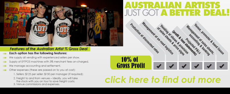 Aussie artists can now reap the benefits of a streamlined deal structure where the hassle of merchandising can now be outsourced at an appropriate pricing structure.